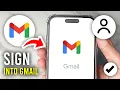 How To Sign Into Gmail Account - Full Guide
