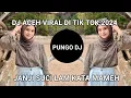 Lagu DJ ACEH VIRAL DI TIK TOK 2024 FULL BASS!!!janji suci lam kata mameh