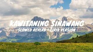 kawitaning sinawang slowed reverb lirik version 