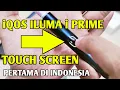 Download Lagu iQos iLuma i Prime Indonesia touch screen