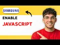 How to Enable JavaScript on a Samsung Phone 2026 Full Guide