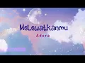 Melewatkanmu - Adera (Video Lirik)