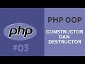 QUICKLY GET PROFICIENT WITH PHP OOP 03 - WHAT ARE CONSTRUCTORS AND DESTRUCTORS AND HOW TO USE THEM