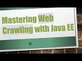 Mastering Web Crawling with Java EE