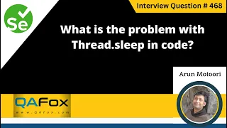 What is the problem with Thread Sleep in code Selenium Interview Question