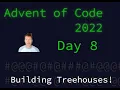 Advent of Code 2022 Day 8