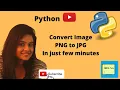 Convert Image PNG to JPG Python Programming