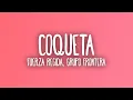 Fuerza Regida, Grupo Frontera - Coqueta (Sub. Español + Lyrics)