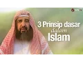 Download Lagu Ceramah Singkat: 3 Prinsip Dasar dalam Islam - Syaikh Prof. Dr. Sulaiman ar-Ruhaili