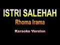 Download Lagu Rhoma Irama - ISTRI SALEHAH | Karaoke dangdut version