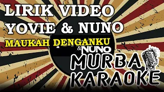 Download YOVIE \u0026 NUNO - MAUKAH DENGANKU (LIRIK VIDEO) MP3