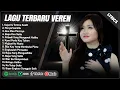 Download Lagu SUJUD \u0026 TERIMA KASIH - VEREN FULL ALBUM TERBARU (LIRIK) | PENYERTAANMU | LAGU ROHANI TERPOPULER 2024