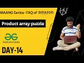 Day-14 Amazon interview question Product array puzzle Brute-Optimal