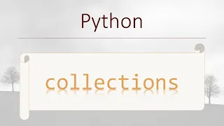 Python Modules collections module Python Container datatypes