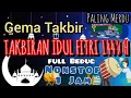 Download Lagu Gema Takbir idul Fitri Full Beduk | Takbiran Idul Fitri Paling Merdu Nonstop 1 Jam