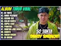 Download Lagu SO TANTA - MODE PESAWAT - BAKUTU || Lagu Timur Viral - FYP - Full Album Dandy Barakati Terbaru 2025