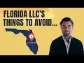 Avoid the Florida LLC - What are the Big Issues