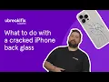What to do with a cracked iPhone back glass uBreakiFix by Asurion