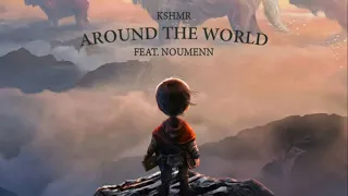 Download KSHMR - Around The World (Feat. NOUMENN) Lyrics English/Spanish MP3