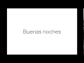 How to Pronounce Buenas noches