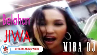 Download Mira DJ - Belahan Jiwa [Official Music Video HD] MP3