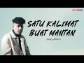 Download Lagu SATU KALIMAT BUAT MANTAN - JUSTY ALDRIN feat. GERALD | Video Lirik Lagu Timur Hits 2024
