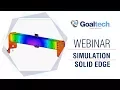 WEBINAR SOLID EDGE SIMULATION