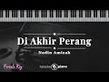 Di Akhir Perang - Nadin Amizah | KARAOKE PIANO - FEMALE KEY