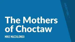 The Mothers of Choctaw
