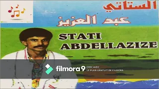 Abdelaziz Stati Fatna Ya Lcasawiya عبد العزيز الستاتي  Abdelaziz Stati Fatna Ya Lcasawiya عبد العزيز الستاتي