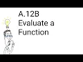 A 12B - Evaluate a Function