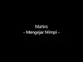 Download Lagu Mahirs mengejar mimpi lirick