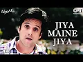 Download Lagu Jiya Maine Jiya Song Video - Khushi | Fardeen Khan, Kareena Kapoor, | Alka Yagnik, Udit Narayan
