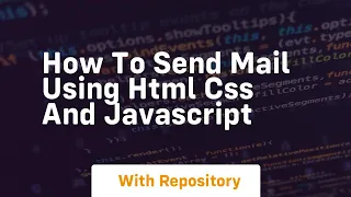 How to send mail using html css and javascript