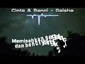Cinta & Benci - Geisha (Official Lyric )