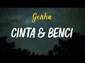 Download Lagu Cinta \u0026 Benci - Geisha (Official Lyric )