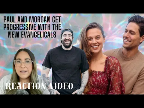 Download MP3 Paul and Morgan Get Progressive With Tim Whitaker from The New Evangelicals- Reaction Video