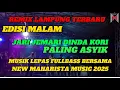Download Lagu 🟠REMIX ORGEN LAMPUNG TERBARU 2025✴️NEW MAHARISTA MUSIC LIVE LAMPUNG TIMUR✴️MUSIK LEPAS DINDA KORI🔊🔊