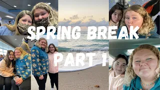 Spring Break Vlog Part 1