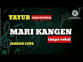 Lagu TAYUB // MARI KANGEN // tanpa vokal || tanpa kendang