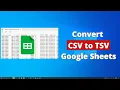 How to Convert a CSV file to TSV in Google Sheets