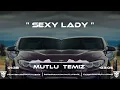 Download Lagu Mutlu Temiz - Sexy Lady (Remix) #tiktok