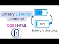 JavaScript Battery Percentage Detector And Charging Status CSS And HTML