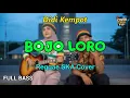 Lagu Didi Kempot - Bojo Loro (Reggae Cover) || Full Bass