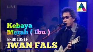 Download IWAN FALS Kebaya Merah ( Ibuku ) Live Eksklusif TRANSTV #iwanfals #falsmania #oi MP3