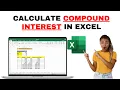 How to Calculate Compound Interest In Excel