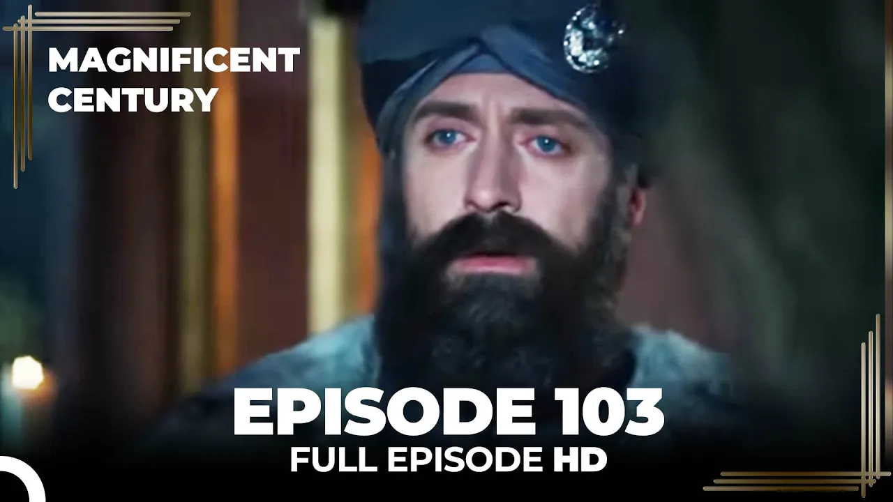 Magnificent Century Episode 103 | English Subtitle HD