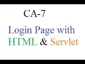 CA-7 - web application to display login page using servlets