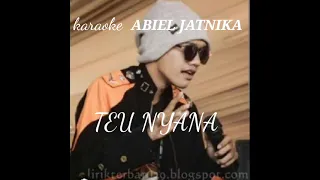 Download TEU NYANA KARAOKE-ABIEL JATNIKA MP3