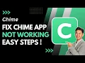 How to Fix Chime App Not Working